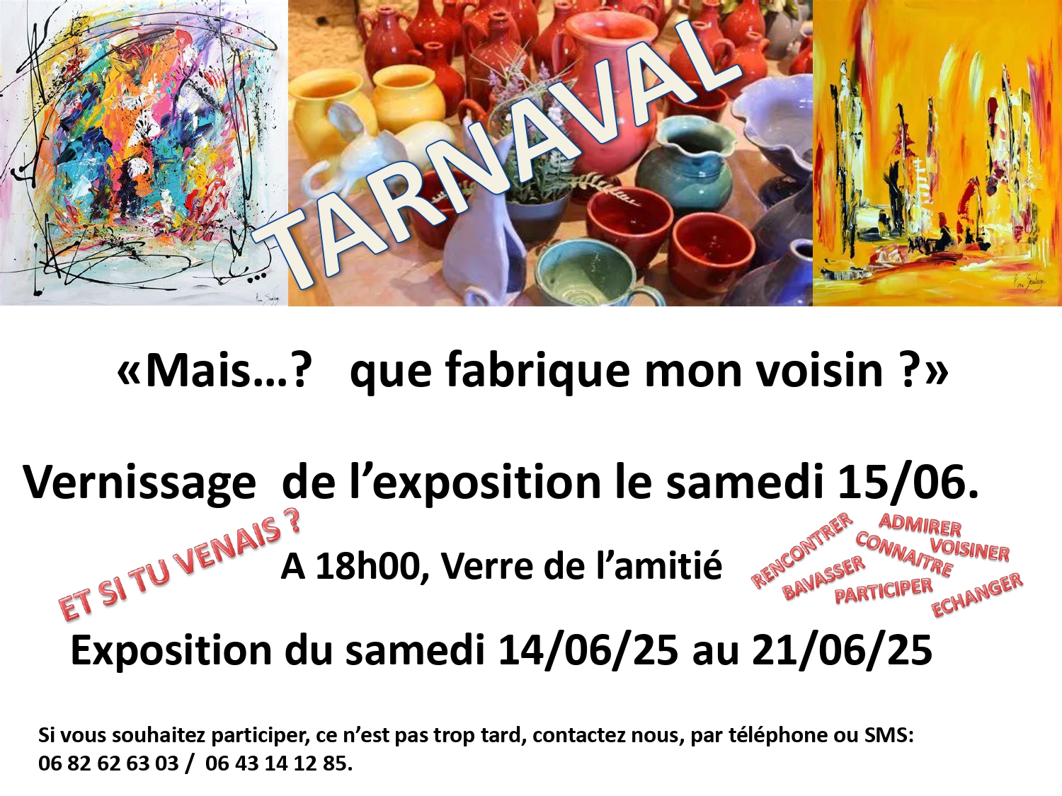 Lire la suite à propos de l’article 📍 PEYRE  🗓️14 au 21 juin Venez nombreux à la version 2025 de « Mais … ? Que fabrique mon voisin ? »